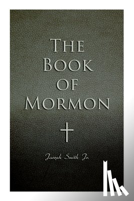 Smith, Joseph - The Book of Mormon
