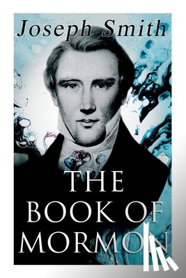 Smith, Joseph - The Book of Mormon