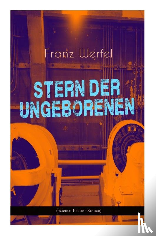 Werfel, Franz - Stern der Ungeborenen (Science-Fiction-Roman)