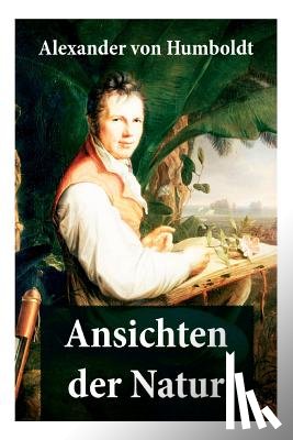 Von Humboldt, Alexander - Ansichten der Natur