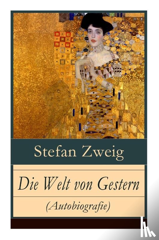 Zweig, Stefan - Die Welt von Gestern (Autobiografie)