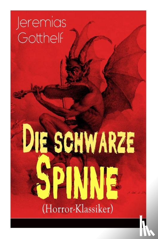 Gotthelf, Jeremias - Die schwarze Spinne (Horror-Klassiker)
