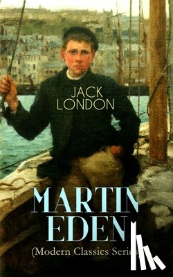 London, Jack - MARTIN EDEN (Modern Classics Series)
