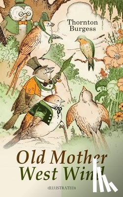 Burgess, Thornton, Kerr, George - Old Mother West Wind (Illustrated)