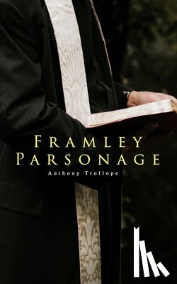 Trollope, Anthony - Framley Parsonage