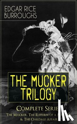 Burroughs, Edgar Rice - The MUCKER TRILOGY - Complete Series