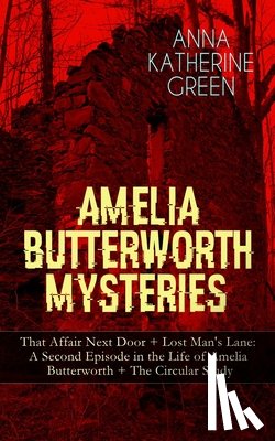 Green, Anna Katharine - Amelia Butterworth Mysteries