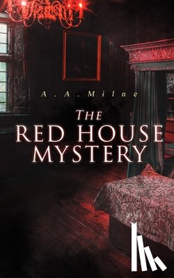 Milne, A A - The Red House Mystery
