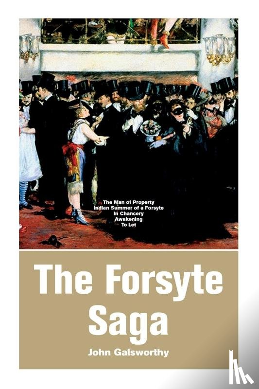Galsworthy, John - The Forsyte Saga