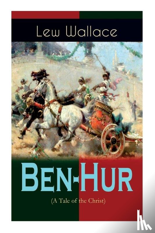 Wallace, Lew, Johnson, W M - Ben-Hur (A Tale of the Christ)