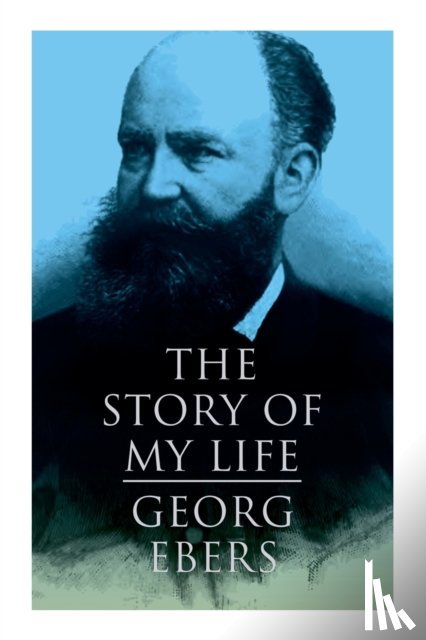 Ebers, Georg, Safford, Mary J - The Story of My Life