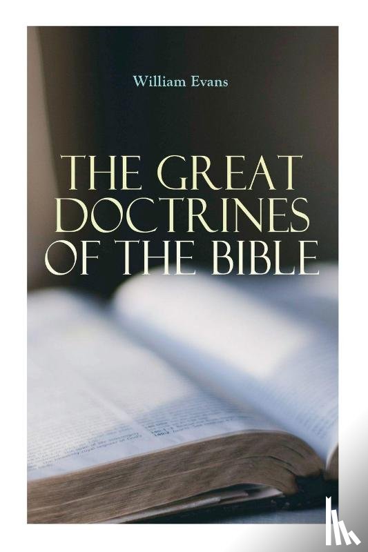 Evans, William - The Great Doctrines of the Bible