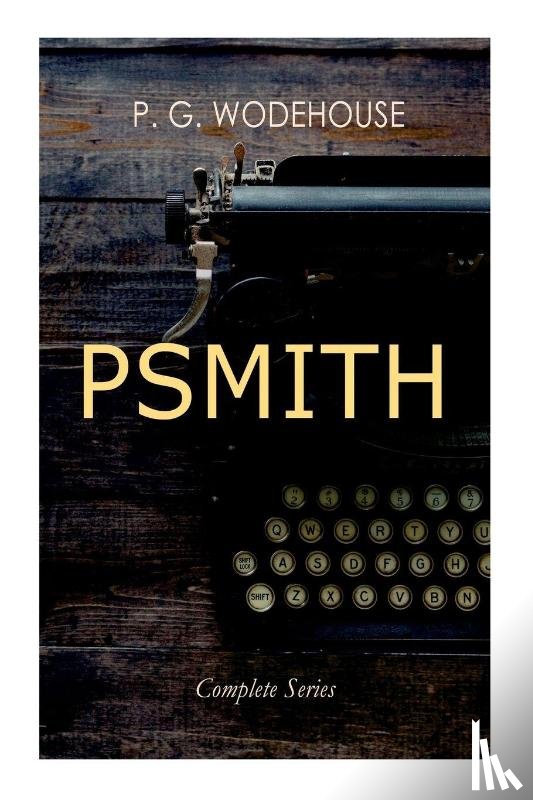 Wodehouse, P. G., Whitwell, T. M. R. - PSMITH - Complete Series