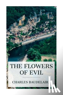 Baudelaire, Charles - The Flowers of Evil