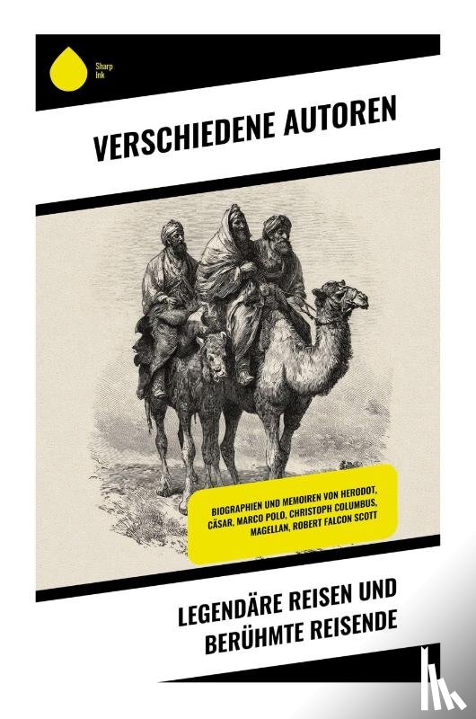 Zweig, Stefan, Verne, Jules, Twain, Mark, Scott, Robert Falcon - Legendäre Reisen und berühmte Reisende