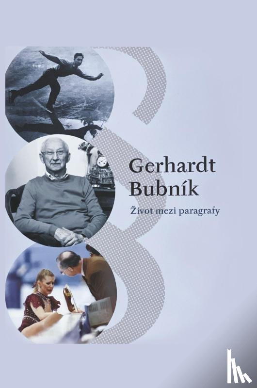 Bubnik, Gerhardt - Zivot mezi paragrafy