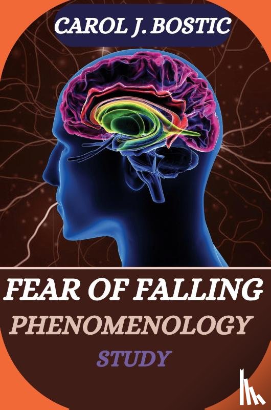 J. Bostic, Carol - Fear of Falling Phenomenology Study