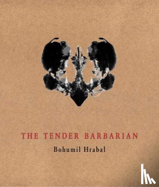 Bohumil Hrabal, Jed Slast - The Tender Barbarian