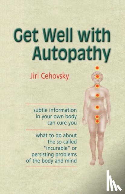 Cehovsky, Jiri - Get Well with Autopathy