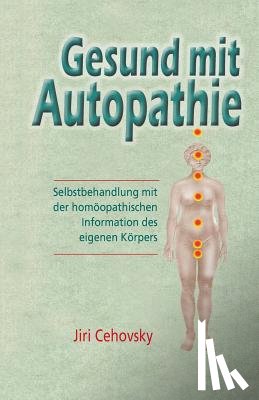 Cehovsky, Jiri - Gesund Mit Autopathie