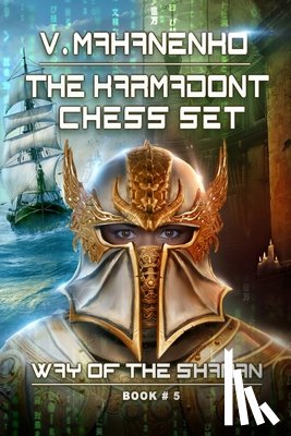 Mahanenko, Vasily - The Karmadont Chess Set (The Way of the Shaman: Book #5)
