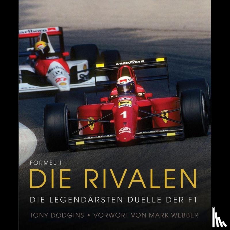 Tony, Dodgins - Formel 1: Die Rivalen