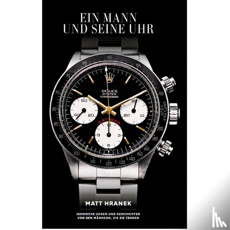 Matt, Hranek - Ein Mann und seine Uhr