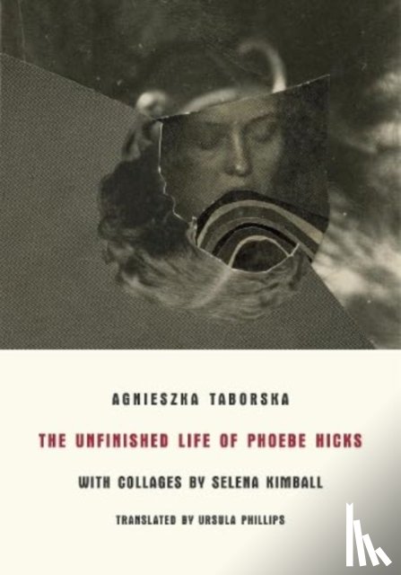 Taborska, Agnieszka - The Unfinished Life of Phoebe Hicks