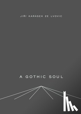 Karasek, Jiri - A Gothic Soul
