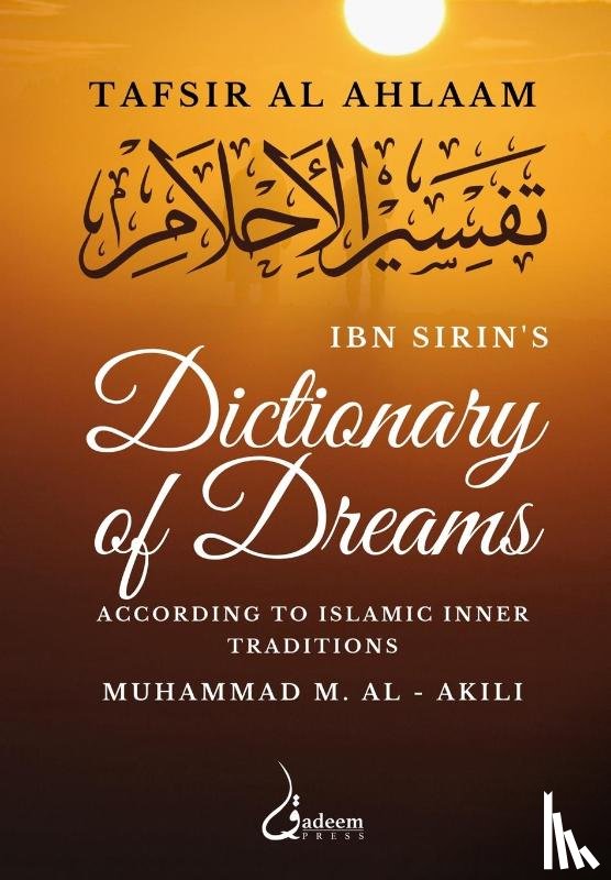 Sirin, Ibn, Al - Akili, Muhammad M - Ibn Sirin's Dictionary of Dreams