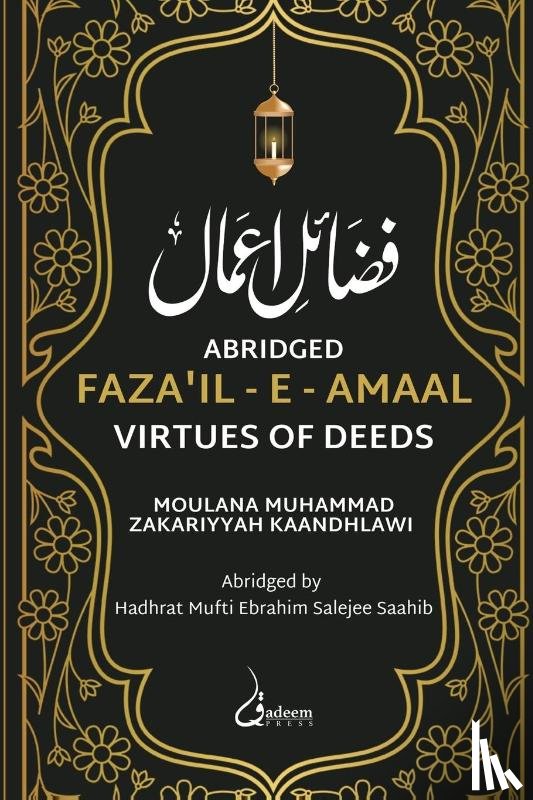Kaandhlawi, Moulana Muhammad Zakariyyah - Fazail e Amaal - Virtues of Deeds - Abridged Edition
