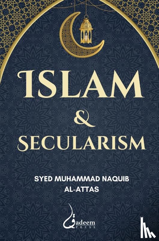 Al-Attas, Syed Muhammad Naquib - Islam and Secularism : Vol 3