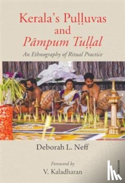 Neff, Deborah L. - Kerala's Pulluvas and Pampum Tullal