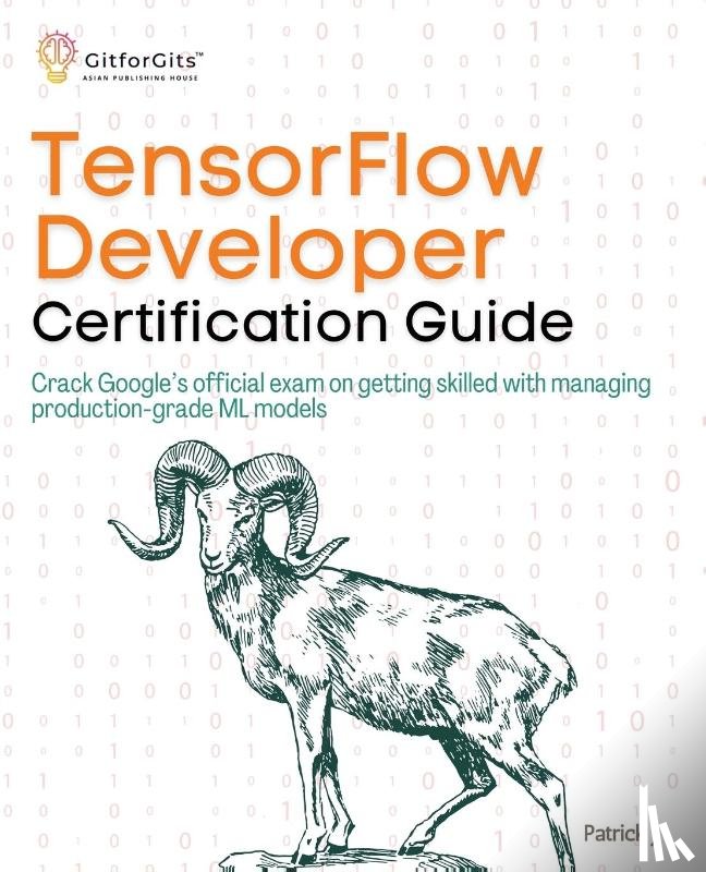 J, Patrick - TensorFlow Developer Certification Guide