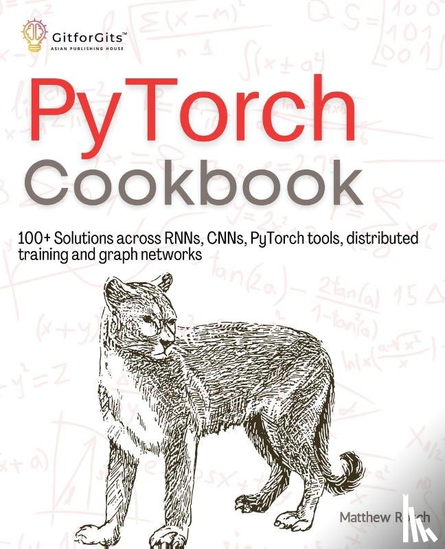 Rosch, Matthew - PyTorch Cookbook