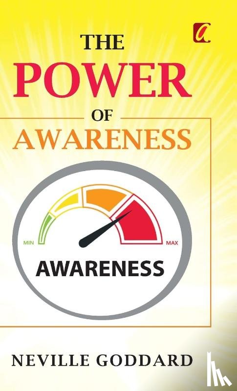 Goddard, Neville - The Power of awareness