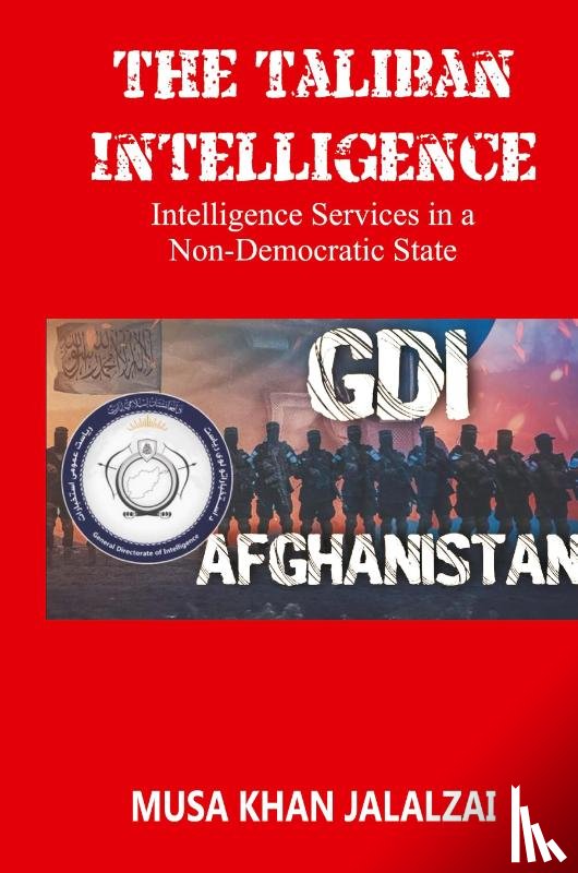 Jalalzai, Musa Khan - The Taliban Intelligence