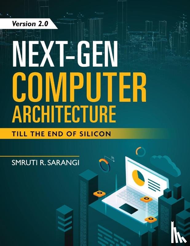 Sarangi, Smruti R. - Next-Gen Computer Architecture