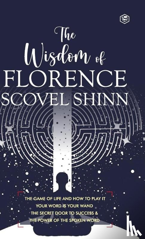 Shinn, Florence Scovel - The Wisdom of Florence Scovel Shinn