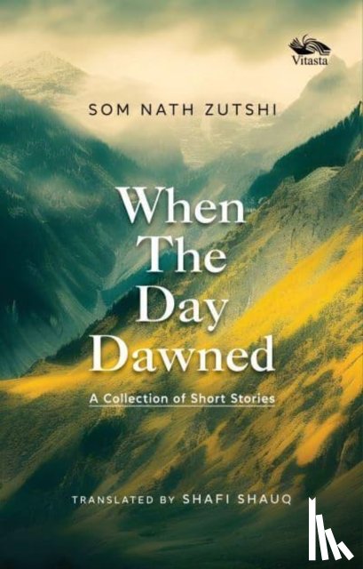 Zutshi, Som Nath - When the Day Dawned