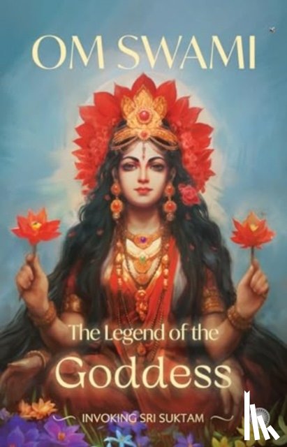 Om, Swami - The Legend of the Goddess