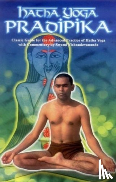 Swami, Vishnu Devananda - Hatha Yoga Pradipika