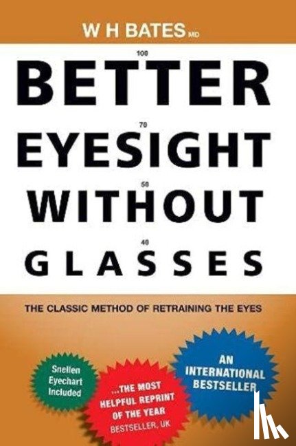 Bates, William Horatio - Better Eyesight Without Glasses