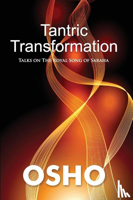 Osho - Tantric Transformation