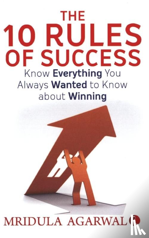 Agarwal, Mridula - 10 Rules of Success