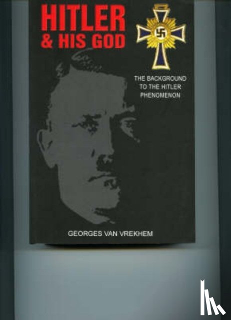 Vrekhem, Georges Van - Hitler and His God