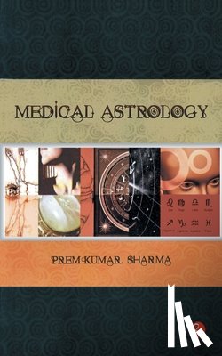 Sharma, Prem Kumar - Medical Astrology