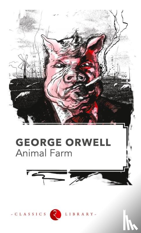 Orwell, George - Animal Farm