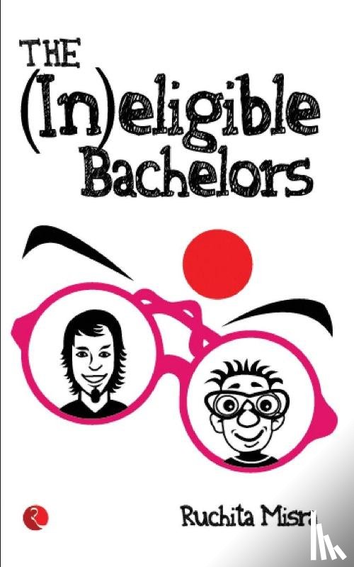 Misra, Ruchita - (in)eligible Bachelors