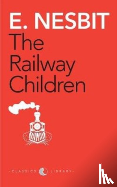 Nesbit, E. - Railway Children (Award Essential Classics)